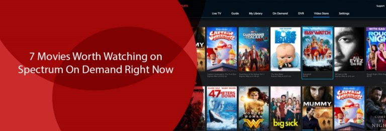 7 Movies Worth Watching on Spectrum On Demand Right Now