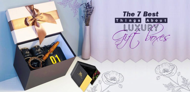 The 7 best things about luxury gift boxes